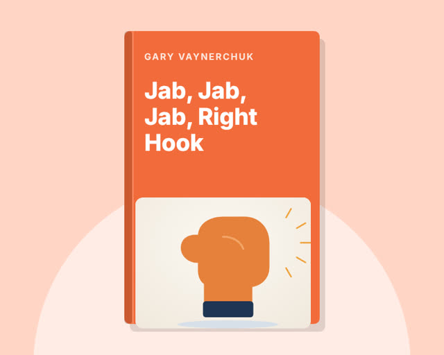 Jab, Jab, Jab, Right Hook by Gary Vaynerchuk — illustrated cover